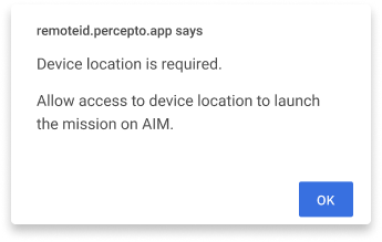 Modal: Device location is required to launch the mission on AIM, OK button